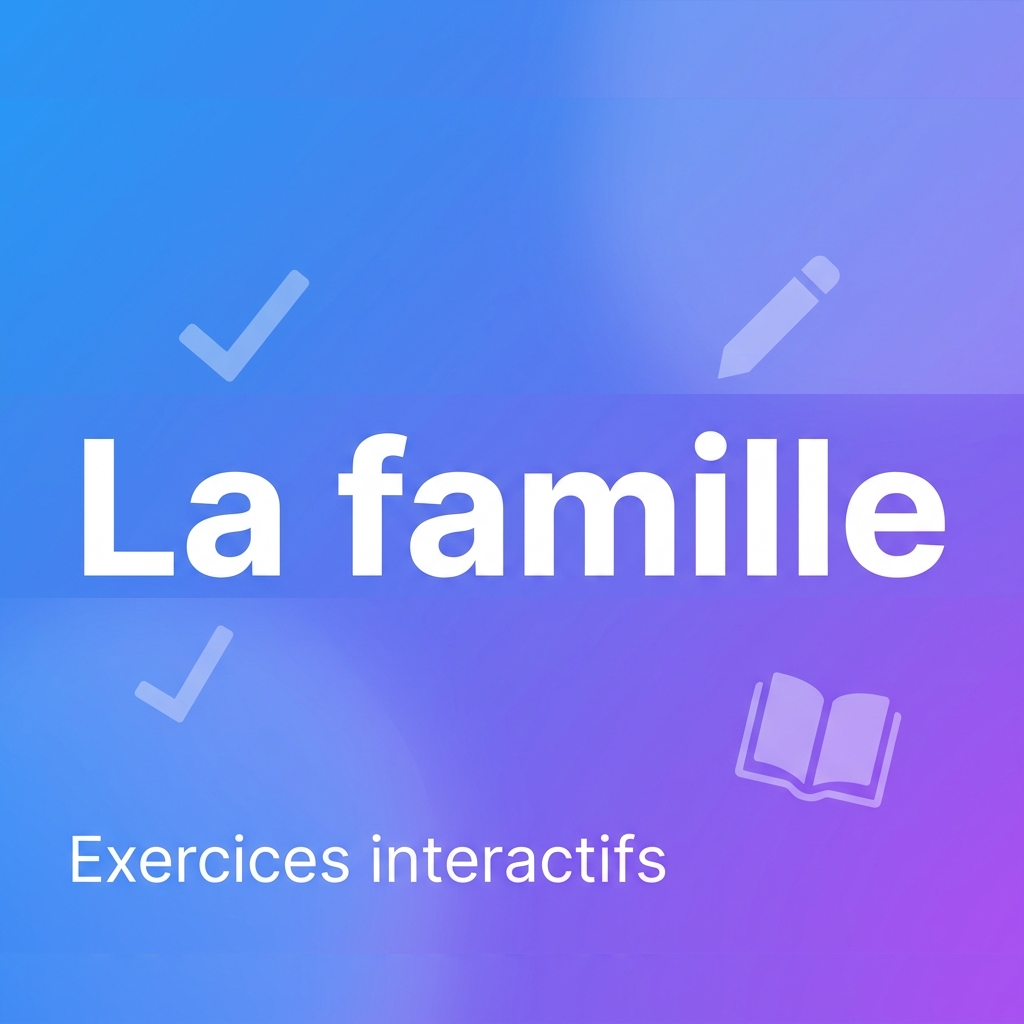 Exercice de vocabulaire : La famille