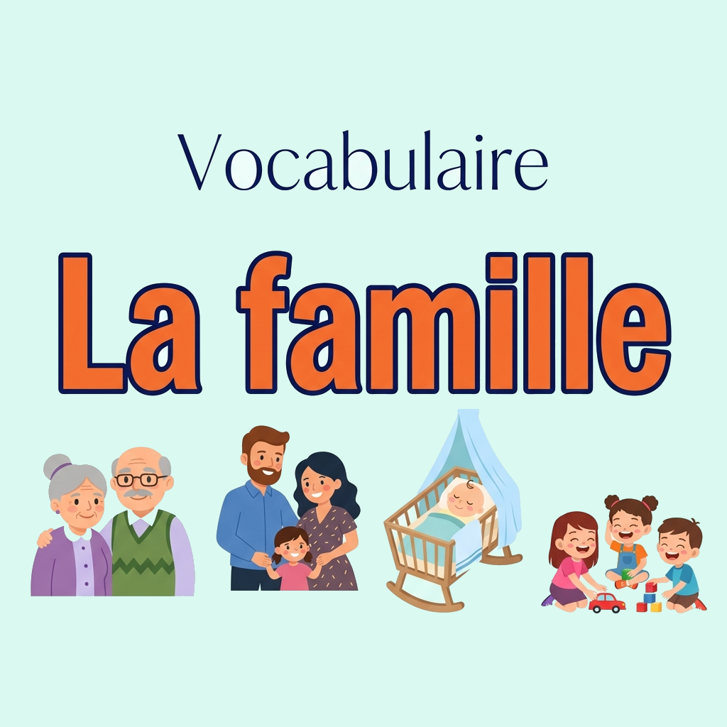 Vocabulaire : La famille